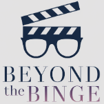 Beyond The Binge